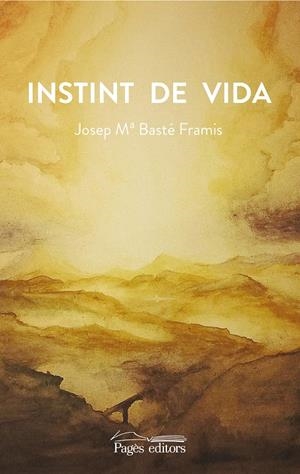 INSTINT DE VIDA | 9788499758718 | BASTÉ FRAMIS, JOSEP MARIA/BASTÉ SELVA, BERNAT | Galatea Llibres | Llibreria online de Reus, Tarragona | Comprar llibres en català i castellà online