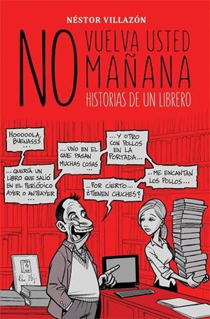 NO VUELVA USTED MAÑANA. HISTORIAS DE UN LIBRERO | 9788416961245 | VILLAZON, NESTOR | Galatea Llibres | Llibreria online de Reus, Tarragona | Comprar llibres en català i castellà online