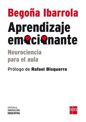 APRENDIZAJE EMOCIONANTE | 9788467562934 | IBARROLA, BEGOÑA | Galatea Llibres | Librería online de Reus, Tarragona | Comprar libros en catalán y castellano online