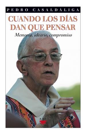 CUANDO LOS DIAS DAN QUE PENSAR | 9788428819510 | CASALDÁLIGA, PEDRO | Galatea Llibres | Llibreria online de Reus, Tarragona | Comprar llibres en català i castellà online