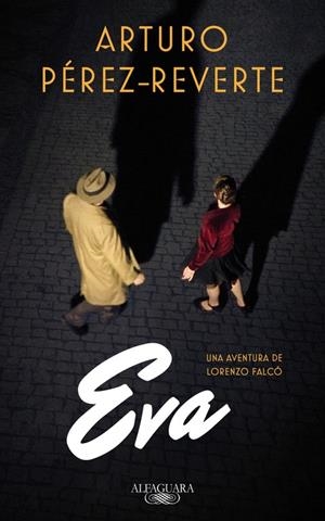 EVA (FALCÓ, 2) | 9788420419572 | PÉREZ-REVERTE, ARTURO | Galatea Llibres | Llibreria online de Reus, Tarragona | Comprar llibres en català i castellà online