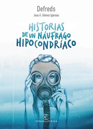 HISTORIAS DE UN NÁUFRAGO HIPOCONDRÍACO | 9788467050028 | DEFREDS (JOSÉ A. GÓMEZ IGLESIAS) | Galatea Llibres | Librería online de Reus, Tarragona | Comprar libros en catalán y castellano online