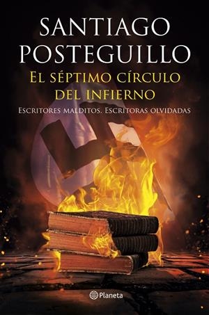EL SÉPTIMO CÍRCULO DEL INFIERNO. ESCRITORES MALDITOS, ESCRITORAS OLVIDADAS | 9788408175391 | POSTEGUILLO, SANTIAGO | Galatea Llibres | Llibreria online de Reus, Tarragona | Comprar llibres en català i castellà online
