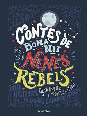 CONTES DE BONA NIT PER A NENES REBELS | 9788491373377 | ELENA FAVILLI | Galatea Llibres | Librería online de Reus, Tarragona | Comprar libros en catalán y castellano online