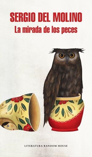 LA MIRADA DE LOS PECES | 9788439733263 | DEL MOLINO, SERGIO | Galatea Llibres | Llibreria online de Reus, Tarragona | Comprar llibres en català i castellà online
