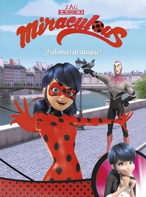¡PALOMAS AL ATAQUE! MIRACULOUS PRODIGIOSA LADYBUG | 9788448848989 | Galatea Llibres | Librería online de Reus, Tarragona | Comprar libros en catalán y castellano online