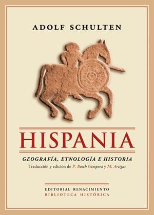 HISPANIA. GEOGRAFÍA, ETNOLOGÍA E HISTORIA | 9788416981687 | SCHULTEN, ADOLF | Galatea Llibres | Llibreria online de Reus, Tarragona | Comprar llibres en català i castellà online