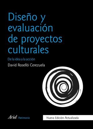 DISEÑO Y EVALUACIÓN DE PROYECTOS CULTURALES | 9788434426832 | ROSELLÓ, DAVID | Galatea Llibres | Librería online de Reus, Tarragona | Comprar libros en catalán y castellano online