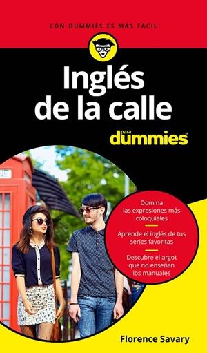 INGLÉS DE LA CALLE PARA DUMMIES | 9788432903786 | SAVARY, FLORENCE | Galatea Llibres | Llibreria online de Reus, Tarragona | Comprar llibres en català i castellà online
