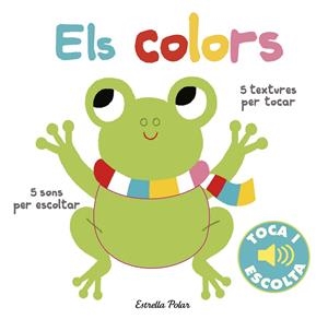 ELS COLORS. TOCA I ESCOLTA | 9788491372110 | BILLET, MARION | Galatea Llibres | Librería online de Reus, Tarragona | Comprar libros en catalán y castellano online