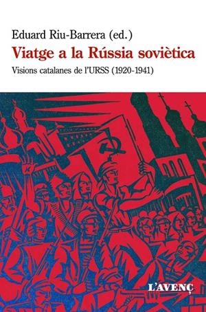VIATGE A LA RÚSSIA SOVIÈTICA | 9788416853113 | RIU-BARRERA, EDGAR | Galatea Llibres | Librería online de Reus, Tarragona | Comprar libros en catalán y castellano online