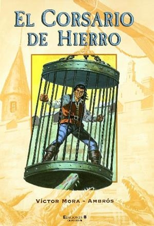 CORSARIO DE HIERRO, EL | 9788466616829 | MORA-AMBROS, VICTOR | Galatea Llibres | Llibreria online de Reus, Tarragona | Comprar llibres en català i castellà online