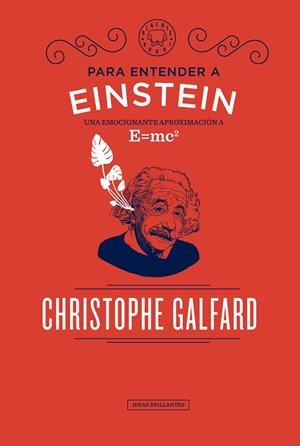 PARA ENTENDER A EINSTEIN | 9788417059088 | GALFARD, CHRISTOPHE | Galatea Llibres | Llibreria online de Reus, Tarragona | Comprar llibres en català i castellà online