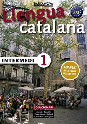 LLENGUA CATALANA INTERMEDI 1. SOLUCIONARI | 9788448943585 | COMELLES, SALVADOR/GARCIA, BALASCH/VILÀ, COMAJOAN | Galatea Llibres | Llibreria online de Reus, Tarragona | Comprar llibres en català i castellà online