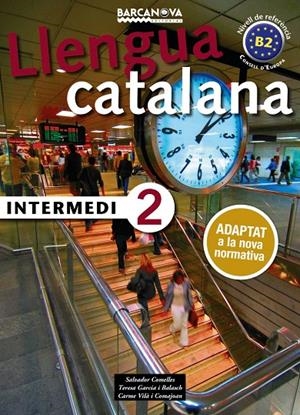 LLENGUA CATALANA INTERMEDI 2. LLIBRE DE L'ALUMNE | 9788448943592 | COMELLES, SALVADOR/GARCIA, BALASCH/VILÀ, COMAJOAN | Galatea Llibres | Llibreria online de Reus, Tarragona | Comprar llibres en català i castellà online