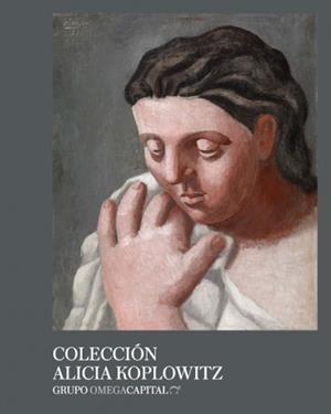 COLECCIÓN ALICIA KOPLOWITZ-GRUPO OMEGA CAPITAL | 9788494746604 | CALVO SERRALLER, FRANCISCO/ROS, ALMUDENA | Galatea Llibres | Librería online de Reus, Tarragona | Comprar libros en catalán y castellano online