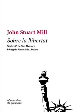 SOBRE LA LLIBERTAT | 9788494732225 | MILL, JOHN STUART | Galatea Llibres | Llibreria online de Reus, Tarragona | Comprar llibres en català i castellà online