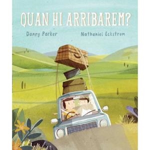QUAN HI ARRIBAREM? | 9788415315438 | PARKER, DANNY | Galatea Llibres | Librería online de Reus, Tarragona | Comprar libros en catalán y castellano online