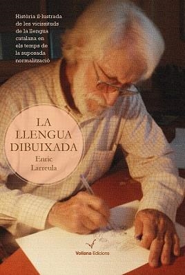 LA LLENGUA DIBUIXADA | 9788494634772 | LARREULA, ENRIC | Galatea Llibres | Librería online de Reus, Tarragona | Comprar libros en catalán y castellano online