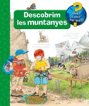 QUÈ?... DESCOBRIM LES MUNTANYES | 9788416965458 | METZGFR, WOLFGANG/EENF, ANDREA | Galatea Llibres | Llibreria online de Reus, Tarragona | Comprar llibres en català i castellà online