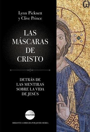 LAS MÁSCARAS DE CRISTO | 9788416694730 | PICKNETT, LYNN / PRINCE, CLIVE | Galatea Llibres | Llibreria online de Reus, Tarragona | Comprar llibres en català i castellà online