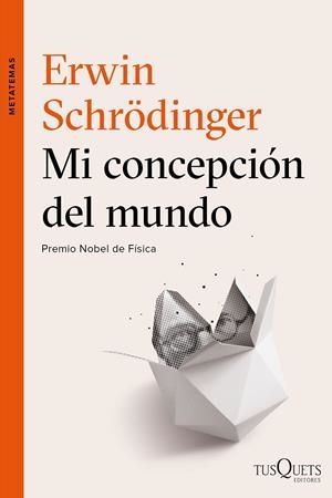 MI CONCEPCIÓN DEL MUNDO | 9788490664353 | SCHRÖDINGER, ERWIN | Galatea Llibres | Llibreria online de Reus, Tarragona | Comprar llibres en català i castellà online