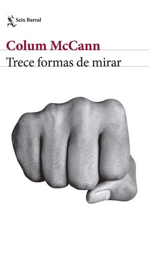 TRECE FORMAS DE MIRAR | 9788432232909 | MCCANN, COLUM | Galatea Llibres | Llibreria online de Reus, Tarragona | Comprar llibres en català i castellà online