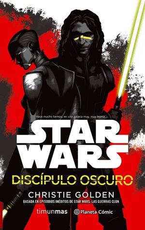 STAR WARS. DISCÍPULO OSCURO | 9788491461654 | GOLDEN, CHRISTIE | Galatea Llibres | Librería online de Reus, Tarragona | Comprar libros en catalán y castellano online