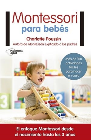 MONTESSORI PARA BEBÉS | 9788417002831 | POUSSIN, CHARLOTTE | Galatea Llibres | Librería online de Reus, Tarragona | Comprar libros en catalán y castellano online
