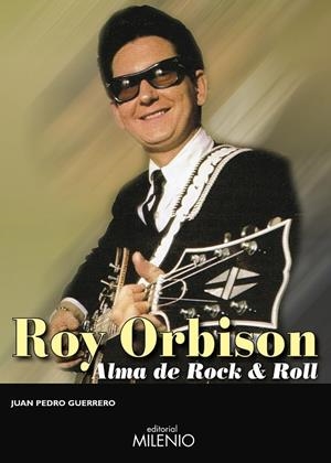 ROY ORBISON. ALMA DE ROCK &amp; ROLL | 9788497437776 | GUERRERO MARTíN, JUAN PEDRO | Galatea Llibres | Llibreria online de Reus, Tarragona | Comprar llibres en català i castellà online