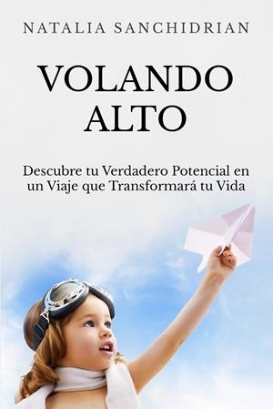 VOLANDO ALTO | 9788460877219 | SANCHIDRIAN POLO, NATALIA | Galatea Llibres | Llibreria online de Reus, Tarragona | Comprar llibres en català i castellà online
