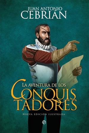 LA AVENTURA DE LOS CONQUISTADORES | 9788491641063 | CEBRIáN, JUAN ANTONIO | Galatea Llibres | Librería online de Reus, Tarragona | Comprar libros en catalán y castellano online