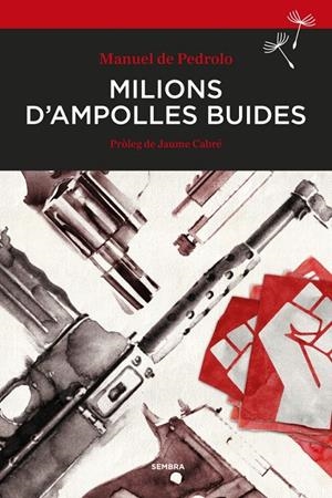 MILIONS D'AMPOLLES BUIDES | 9788416698158 | DE PEDROLO, MANUEL | Galatea Llibres | Librería online de Reus, Tarragona | Comprar libros en catalán y castellano online
