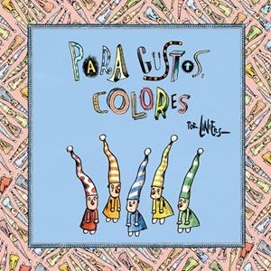 PARA GUSTOS, COLORES | 9788466341851 | LINIERS | Galatea Llibres | Llibreria online de Reus, Tarragona | Comprar llibres en català i castellà online