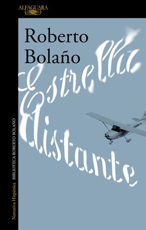 ESTRELLA DISTANTE | 9788420426747 | BOLAÑO, ROBERTO | Galatea Llibres | Llibreria online de Reus, Tarragona | Comprar llibres en català i castellà online