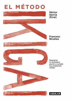 EL MéTODO IKIGAI | 9788403517820 | MIRALLES, FRANCESC / HÉCTOR GARCÍA | Galatea Llibres | Librería online de Reus, Tarragona | Comprar libros en catalán y castellano online