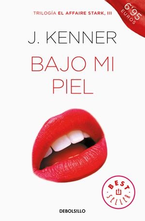 BAJO MI PIEL (EL AFFAIRE STARK 3) | 9788466339797 | KENNER, J. | Galatea Llibres | Librería online de Reus, Tarragona | Comprar libros en catalán y castellano online