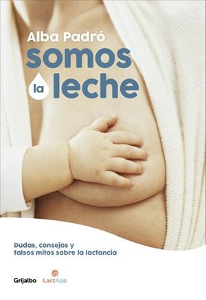 SOMOS LA LECHE | 9788416895205 | PADRÓ, ALBA | Galatea Llibres | Librería online de Reus, Tarragona | Comprar libros en catalán y castellano online