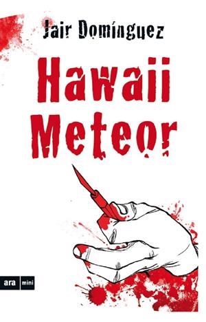 HAWAII METEOR | 9788494652356 | DOMÍNGUEZ, JAIR | Galatea Llibres | Llibreria online de Reus, Tarragona | Comprar llibres en català i castellà online