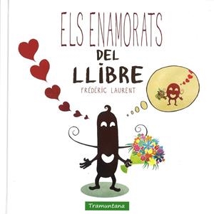 ELS ENAMORATS DEL LLIBRE | 9788416578634 | LAURENT LAURENT, FRéDéRIC | Galatea Llibres | Llibreria online de Reus, Tarragona | Comprar llibres en català i castellà online