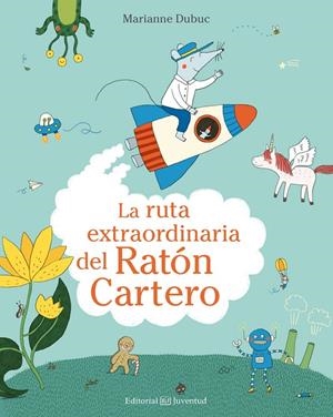 LA RUTA EXTRAORDINARIA DEL RATóN CARTERO | 9788426144546 | DUBUC, MARIANNE | Galatea Llibres | Llibreria online de Reus, Tarragona | Comprar llibres en català i castellà online
