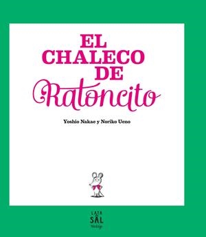EL CHALECO DE RATONCITO | 9788494665004 | NAKAE, YOSHIO | Galatea Llibres | Librería online de Reus, Tarragona | Comprar libros en catalán y castellano online