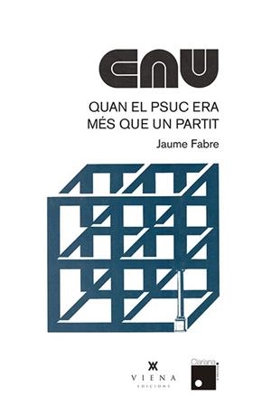 CAU. QUAN EL PSUC ERA MÉS QUE UN PARTIT | 9788483309544 | FABRE, JAUME | Galatea Llibres | Llibreria online de Reus, Tarragona | Comprar llibres en català i castellà online