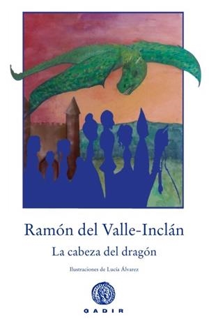 LA CABEZA DEL DRAGóN | 9788494687792 | DEL VALLE-INCLáN, RAMóN | Galatea Llibres | Librería online de Reus, Tarragona | Comprar libros en catalán y castellano online