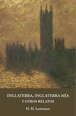 INGLATERRA, INGLATERRA MíA Y OTROS RELATOS | 9788415499473 | LAWRENCE, DAVID HERBERT | Galatea Llibres | Llibreria online de Reus, Tarragona | Comprar llibres en català i castellà online