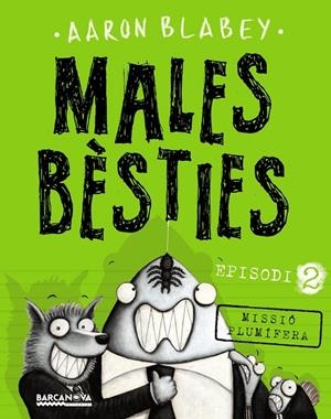 MALES BèSTIES. EPISODI 2 | 9788448942977 | BLABEY, AARON | Galatea Llibres | Llibreria online de Reus, Tarragona | Comprar llibres en català i castellà online