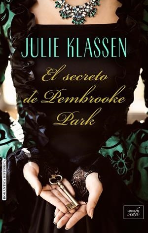 EL SECRETO DE PEMBROOKE PARK | 9788416550777 | KLASSEN, JULIE | Galatea Llibres | Llibreria online de Reus, Tarragona | Comprar llibres en català i castellà online