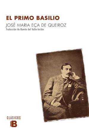 EL PRIMO BASILIO | 9788490703991 | EÇA DE QUEIROZ, JOSÉ MARÍA | Galatea Llibres | Librería online de Reus, Tarragona | Comprar libros en catalán y castellano online