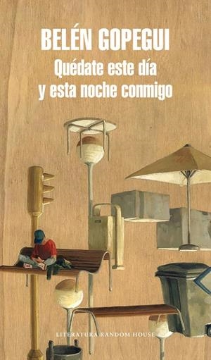 QUéDATE ESTE DíA Y ESTA NOCHE CONMIGO | 9788439733089 | GOPEGUI, BELEN | Galatea Llibres | Llibreria online de Reus, Tarragona | Comprar llibres en català i castellà online