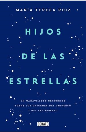 HIJOS DE LAS ESTRELLAS | 9788499927749 | RUIZ, MARIA TERESA | Galatea Llibres | Llibreria online de Reus, Tarragona | Comprar llibres en català i castellà online